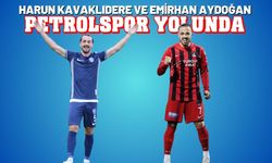 Harun Kavaklıdere ve Emirhan Aydoğan Petrolspor Yolunda