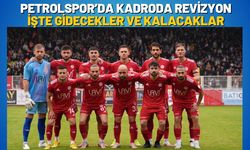 Petrolspor’da Kadroda Revizyon İşte Gidecekler ve Kalacaklar