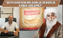 Şeyh Said İçin Bir Asırlık Sessizlik Kabul Edilemez