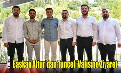 Başkan Altun’dan Tunceli Valisine Ziyaret
