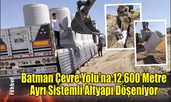 Batman Çevre Yolu'na 12.600 Metre Ayrı Sistemli Altyapı Döşeniyor