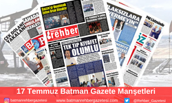 Batman Gazete Manşetleri 17 Temmuz 2025