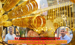 Batmanlı Kuyumculardan Uyarı: Altında Düşüş Beklemeyin, Yükseliş Sürecek