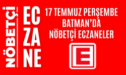 Batman nöbetçi eczaneler, 17 Temmuz Perşembe nöbetçi eczane