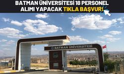 Batman Üniversitesi 18 Personel Alımı Yapacak Tıkla Başvur!