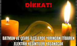 Batman ve Çevre İlçelerde Yarından İtibaren Elektrik Kesintileri Yaşanacak
