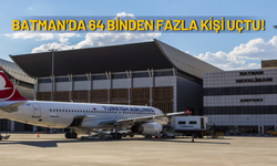 Batman’da 64 Binden Fazla Kişi Uçtu!
