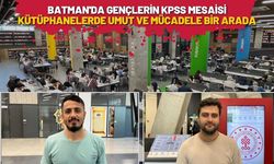 Batman'da Gençlerin KPSS Mesaisi: Kütüphanelerde Umut ve Mücadele Bir Arada