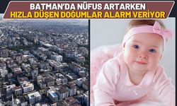Batman’da Nüfus Artarken Hızla Düşen Doğumlar Alarm Veriyor