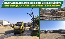 Batman’da Sel Riskine Karşı Yeşil Dönüşüm! Habip Başkan Parkı ve Çevresi Yenileniyor