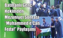 Batmanlı Genç Hekimden Mezuniyet Sonrası "Muhammed'e Can Feda!" Paylaşımı
