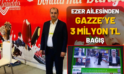 Ezer Ailesinden Gazze’ye 3 Milyon TL Bağış