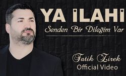 Fatih zirek ya ilahi senden bir dileğim var sözleri