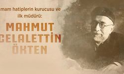 İmam hatiplerin kurucusu Mahmut Celalettin Ökten kimdir, nereli, kaç yaşında vefat etti?