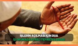 İşlerin açılması için dua 12 okumada etkili-Tefriciye duası