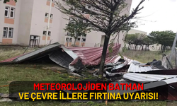 Meteorolojiden Batman ve çevre illere fırtına uyarısı!