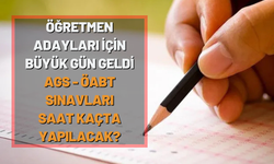 Öğretmen adayları için büyük gün geldi: AGS - ÖABT sınavları saat kaçta yapılacak?