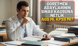 Öğretmen Adaylarının Sınav Kaosuna Netlik: AGS mi, KPSS mi?