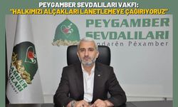 Peygamber Sevdalıları Vakfı: Halkımızı Alçakları Lanetlemeye Çağırıyoruz
