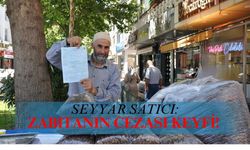 Seyyar satıcı: Zabıtanın cezası keyfi!