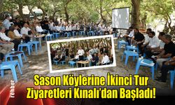 Sason Köylerine İkinci Tur Ziyaretleri Kınalı'dan Başladı!