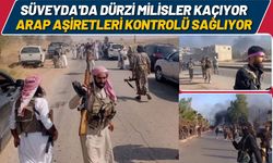 Süveyda'da Dürzi Milisler Kaçıyor Arap Aşiretleri Kontrolü Sağlıyor