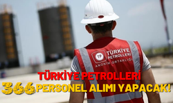 Türkiye Petrolleri 366 Personel Alımı Yapacak!