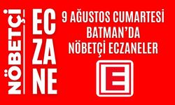 Batman'da Nöbetçi Eczaneler 09 Ağustos 2025 Cumartesi