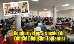 Cumhuriyet ve Şirinevler'de Kentsel Dönüşüm Toplantısı