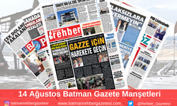 Batman Gazete Manşetleri 14 Ağustos 2025