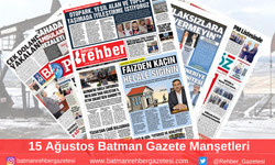Batman Gazete Manşetleri 15 Ağustos 2025