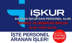 Batman İŞKUR’dan Personel Alımı: Merkez ve Beşiri’de Birçok Alım Yapılacak