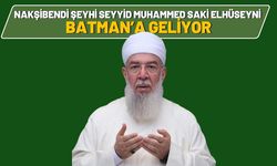 Nakşibendi Şeyhi Seyyid Muhammed Saki Elhüseyni Batman’a Geliyor