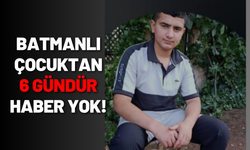 Batmanlı Çocuktan 6 Gündür Haber Yok!