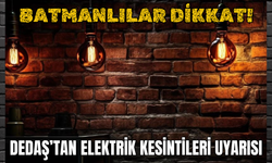 Batmanlılar Dikkat! DEDAŞ’tan Elektrik Kesintileri Uyarısı