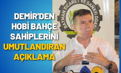 Demir'den Hobi Bahçe Sahiplerini Umutlandıran Açıklama