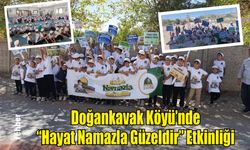 Doğankavak Köyü'nde "Hayat Namazla Güzeldir" Etkinliği