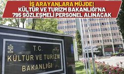 İş Arayanlara Müjde! Kültür ve Turizm Bakanlığı’na 795 Sözleşmeli Personel Alınacak