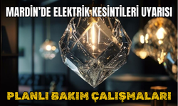 Mardin’de Elektrik Kesintileri Uyarısı: Planlı Bakım Çalışmaları