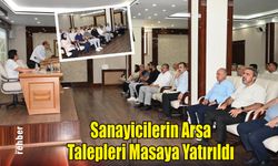 Sanayicilerin Arsa Talepleri Masaya Yatırıldı