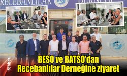 BESO ve BATSO’dan Recebanlılar Derneğine ziyaret