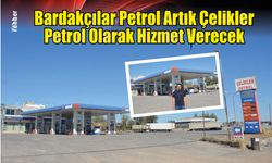 Bardakçılar Petrol Artık Çelikler Petrol Olarak Hizmet Verecek