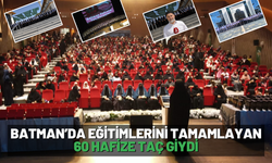 Batman’da Eğitimlerini Tamamlayan 60 Hafize Taç Giydi