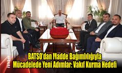 BATSO'dan Madde Bağımlılığıyla Mücadelede Yeni Adımlar: Vakıf Kurma Hedefi