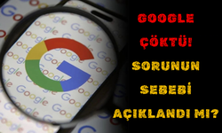 Google çöktü mü? Kullanıcılar hiçbir hizmete erişemiyordu! Sorunun sebebi açıklandı mı?