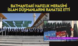 Batman'daki Hafızlık Merasimi İslam Düşmanlarını Rahatsız Etti