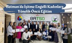 Batman’da İşitme Engelli Kadınlara Yönelik Öncü Eğitim