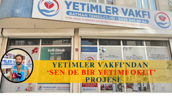Yetimler Vakfı’ndan ‘Sen de Bir Yetimi Okut’ Projesi