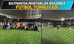 Batman’da Muhtarlar Arasında Futbol Turnuvası