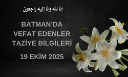 Batman'da Vefat Edenler ve Taziye Bilgileri – 19 Ekim 2025